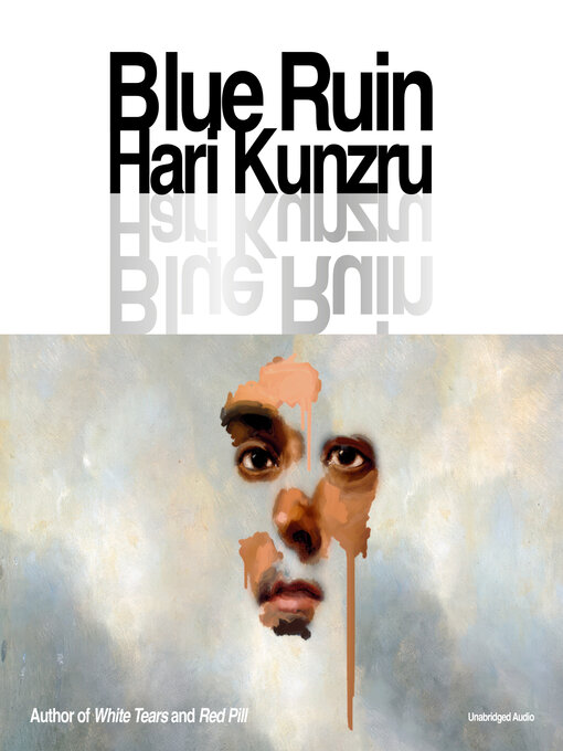 Title details for Blue Ruin by Hari Kunzru - Wait list